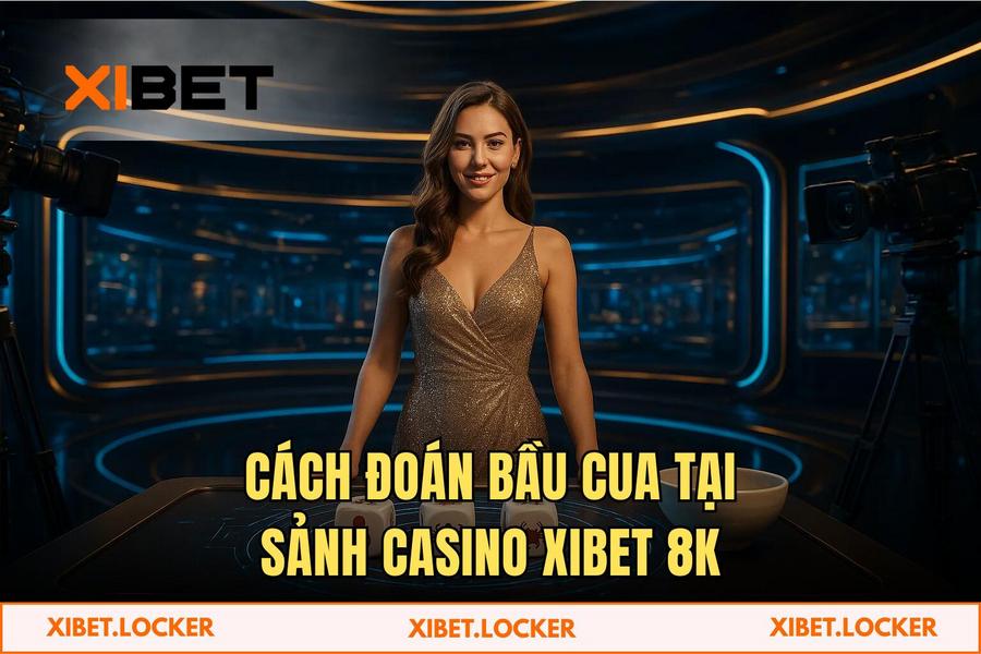 Công nghệ Live Streaming 8K và dàn Dealer nóng bỏng tại XIBET