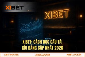 Cách Đọc Cầu Tài Xỉu Chuẩn Xác 2026 Tại Sảnh Live Casino XIBET